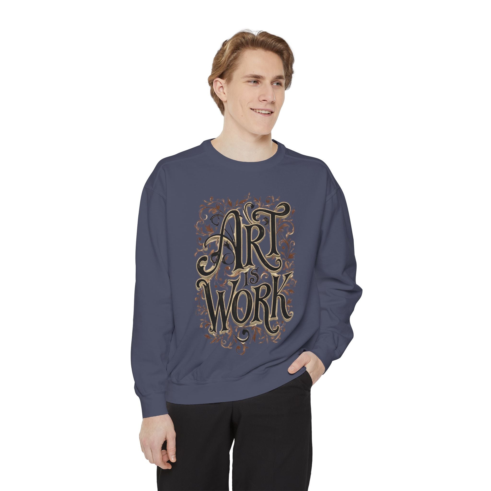 Art Is Work Unisex Sweatshirt, Casual Crewneck Sweater, Gift for Creatives, Graphic Pullover, Cozy Streetwear, Artistic Apparel