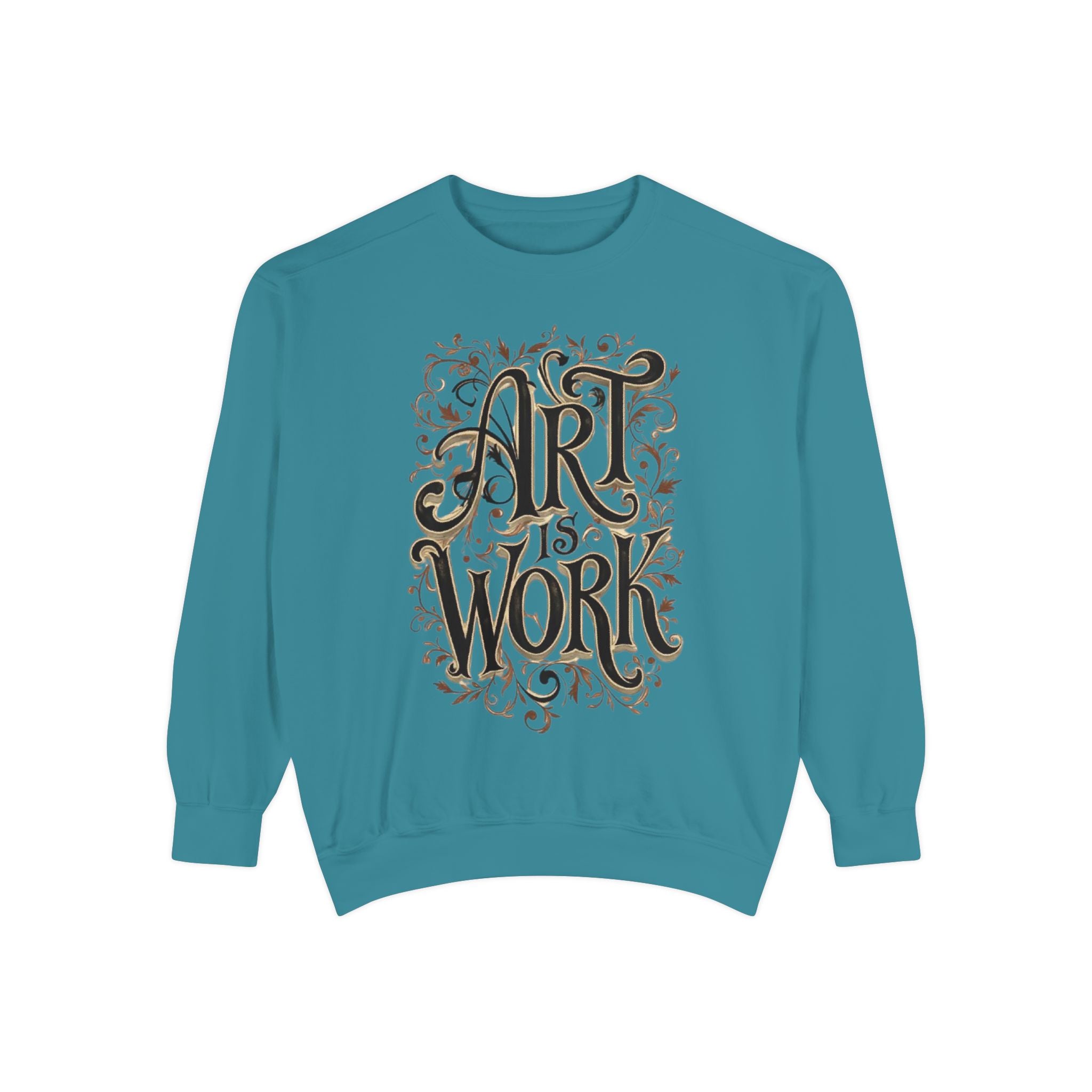 Art Is Work Unisex Sweatshirt, Casual Crewneck Sweater, Gift for Creatives, Graphic Pullover, Cozy Streetwear, Artistic Apparel