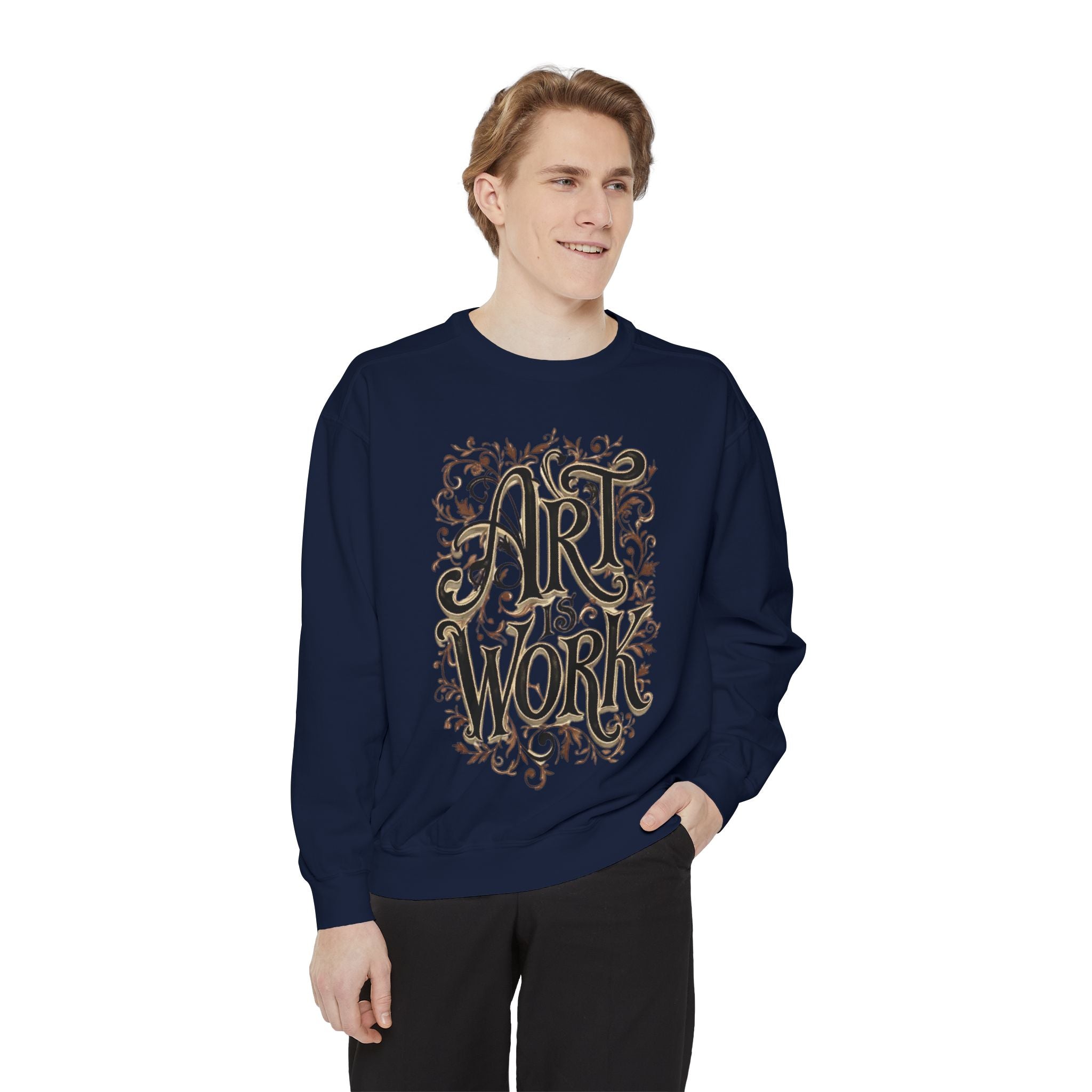 Art Is Work Unisex Sweatshirt, Casual Crewneck Sweater, Gift for Creatives, Graphic Pullover, Cozy Streetwear, Artistic Apparel