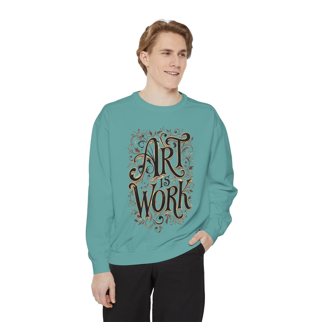 Art Is Work Unisex Sweatshirt, Casual Crewneck Sweater, Gift for Creatives, Graphic Pullover, Cozy Streetwear, Artistic Apparel