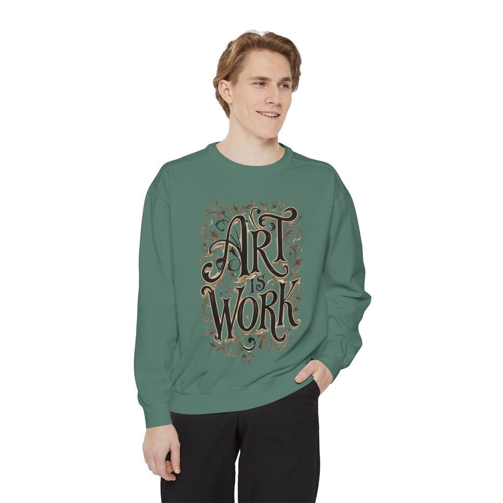 Art Is Work Unisex Sweatshirt, Casual Crewneck Sweater, Gift for Creatives, Graphic Pullover, Cozy Streetwear, Artistic Apparel