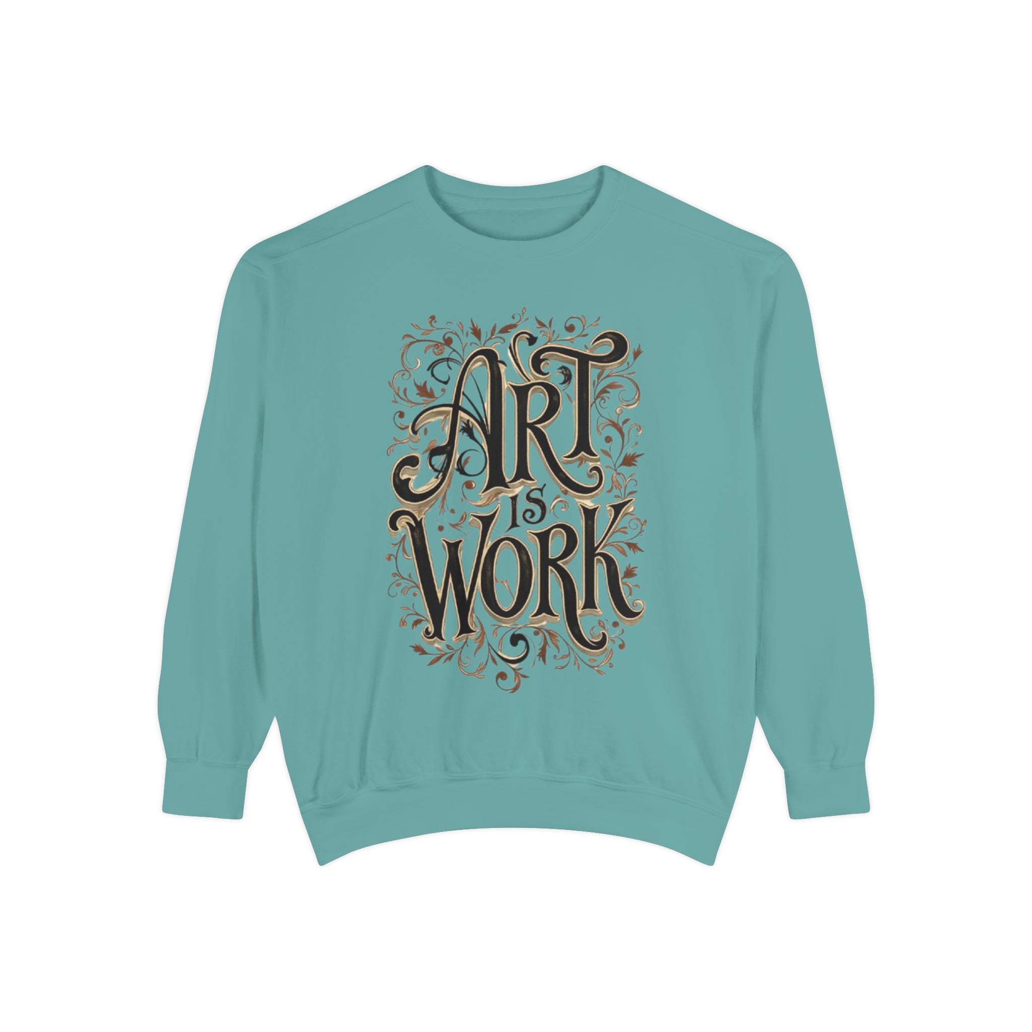 Art Is Work Unisex Sweatshirt, Casual Crewneck Sweater, Gift for Creatives, Graphic Pullover, Cozy Streetwear, Artistic Apparel