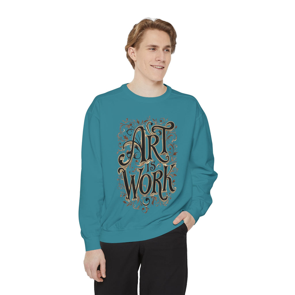 Art Is Work Unisex Sweatshirt, Casual Crewneck Sweater, Gift for Creatives, Graphic Pullover, Cozy Streetwear, Artistic Apparel